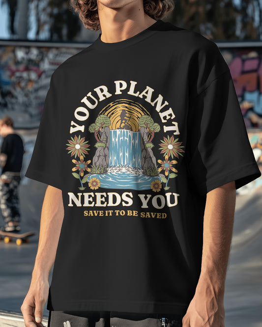 Your Planet Needs You Oversized Unisex T-Shirt